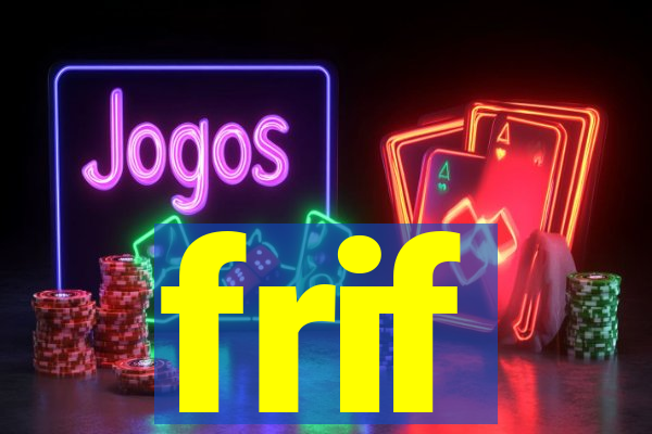 frif