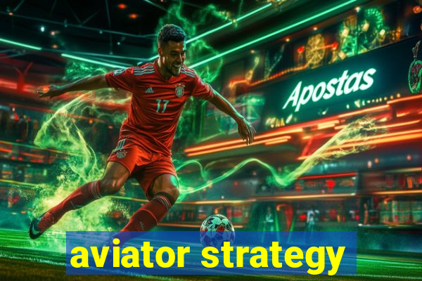 aviator strategy