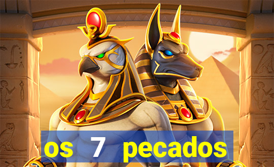os 7 pecados capitais filme