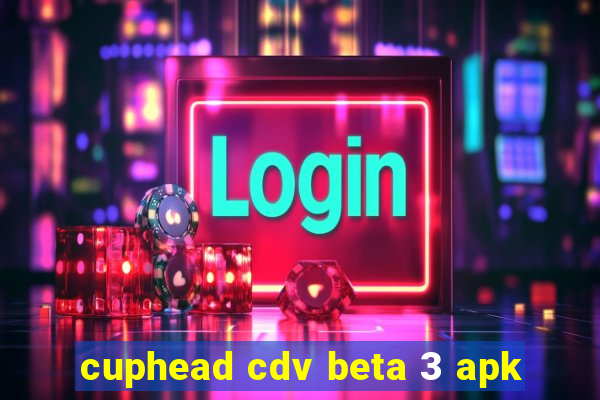 cuphead cdv beta 3 apk