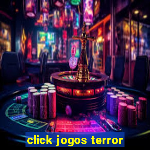 click jogos terror