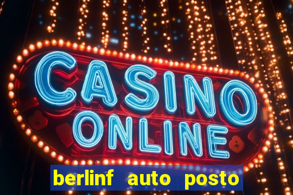 berlinf auto posto onde fica