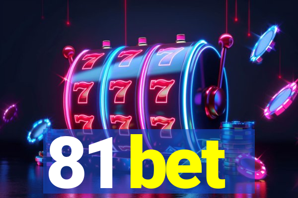 81 bet