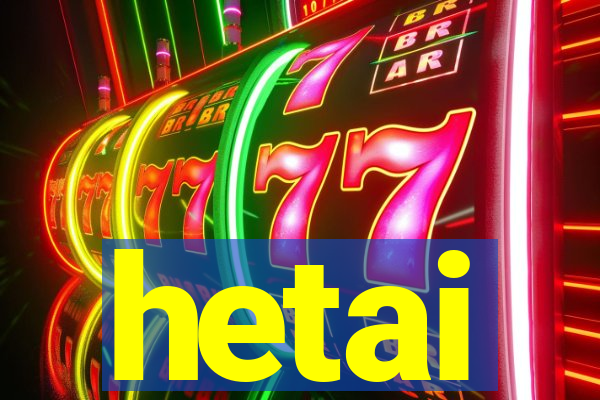 hetai