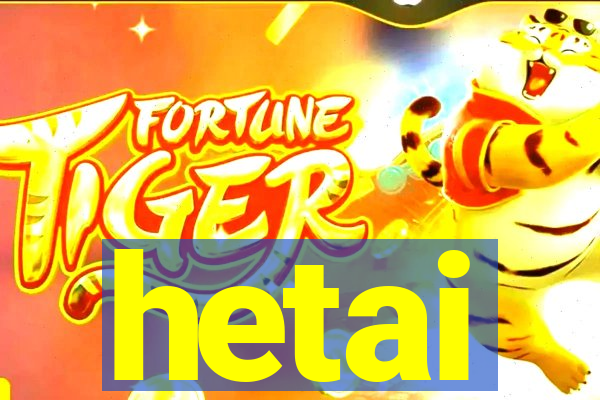 hetai