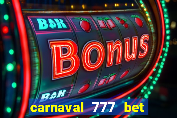 carnaval 777 bet paga mesmo