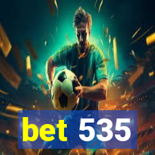 bet 535