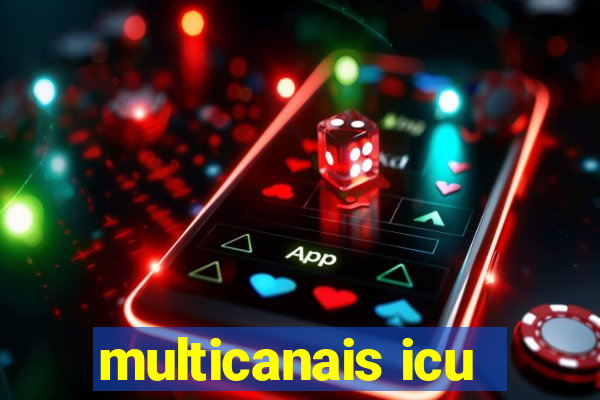 multicanais icu