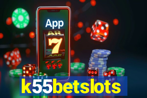 k55betslots