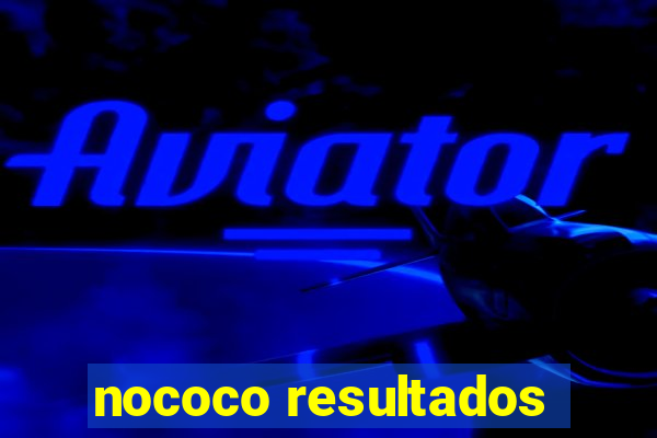nococo resultados