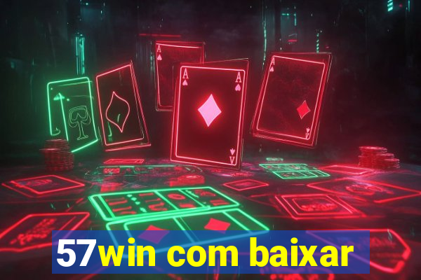 57win com baixar