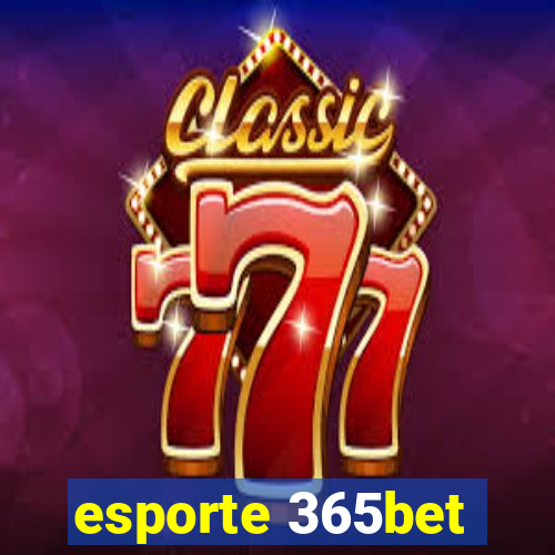 esporte 365bet
