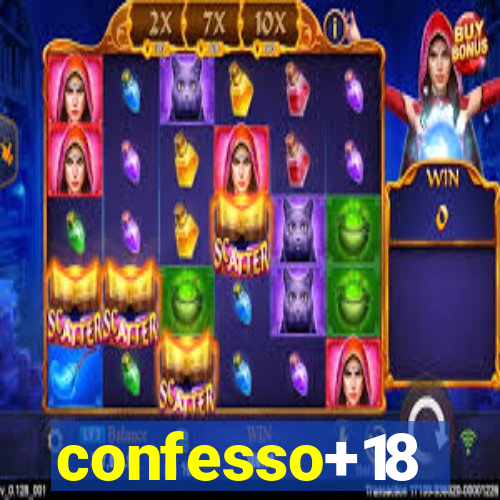 confesso+18