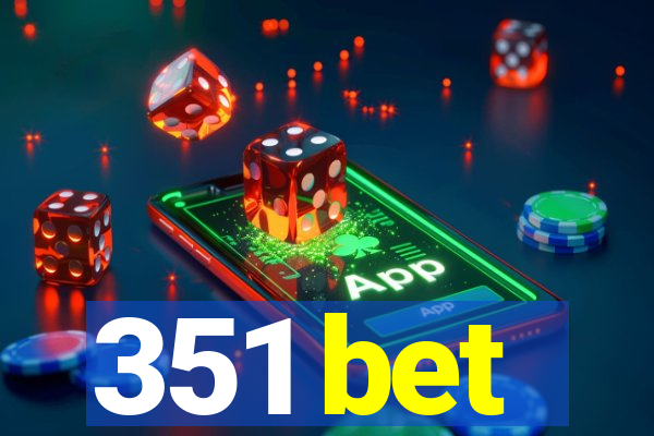351 bet