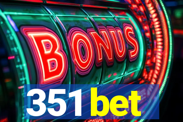 351 bet