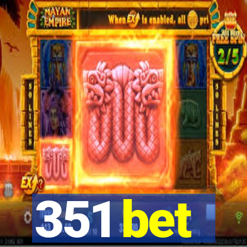 351 bet