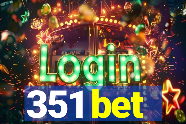 351 bet