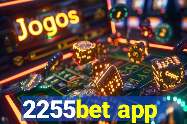2255bet app