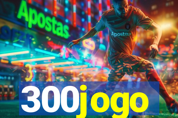 300jogo