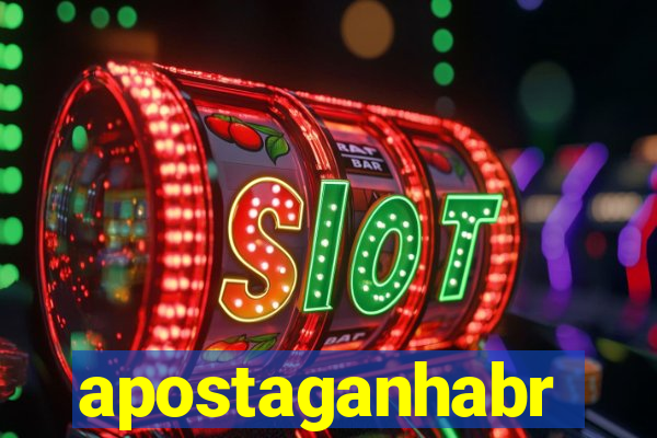 apostaganhabr