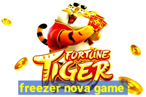 freezer nova game