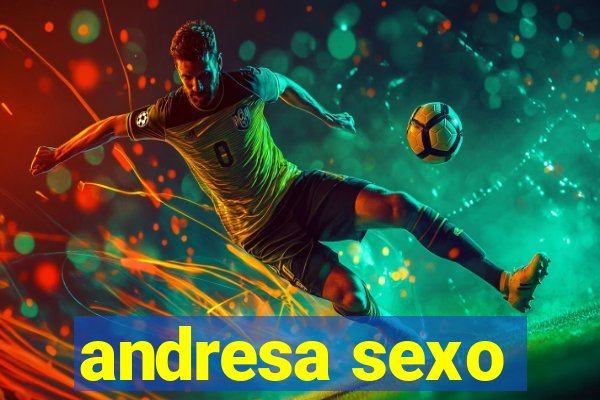 andresa sexo