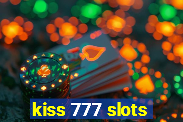 kiss 777 slots