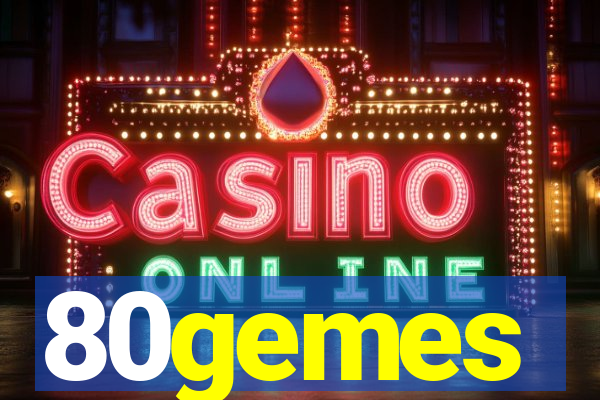 80gemes