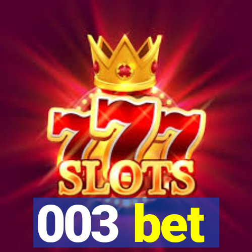 003 bet