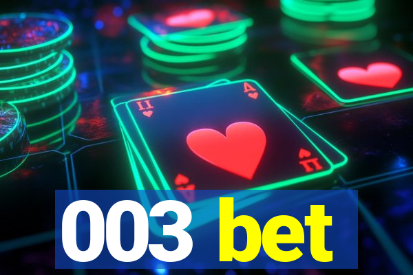 003 bet