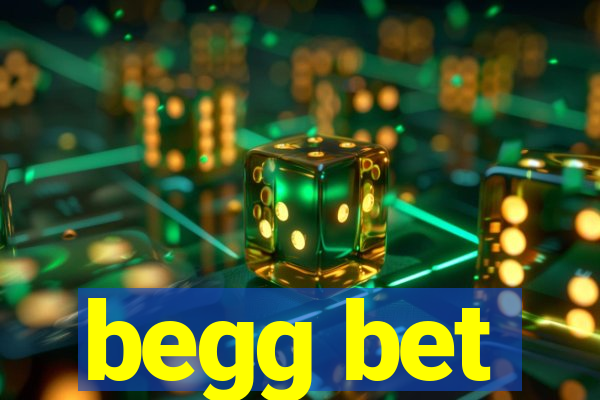 begg bet