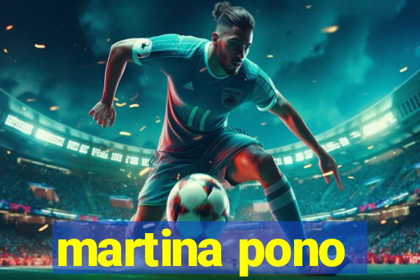 martina pono