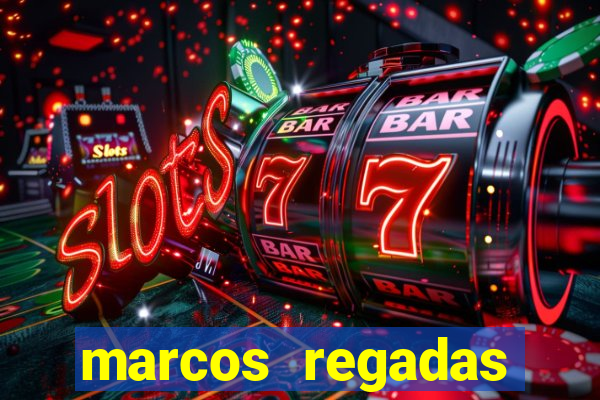 marcos regadas filho fortuna
