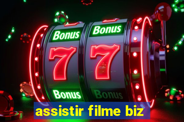 assistir filme biz