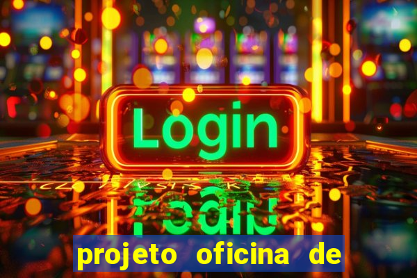 projeto oficina de jogos educativos