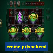 erome privsakemi