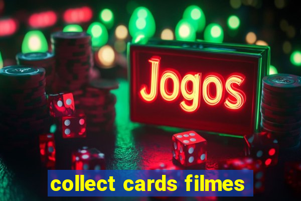 collect cards filmes