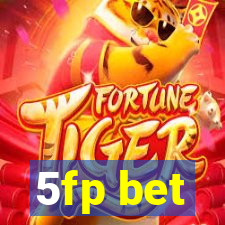 5fp bet