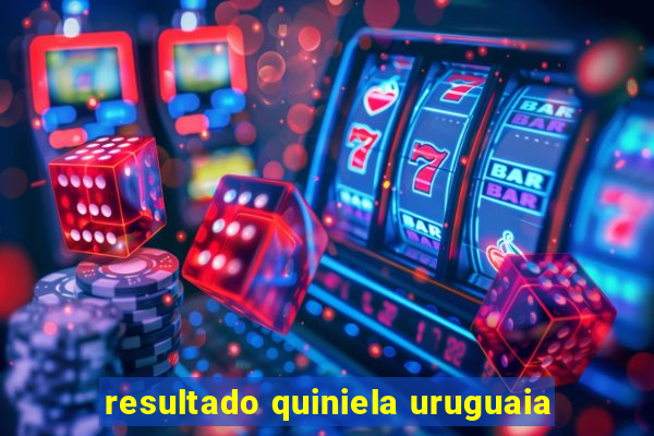resultado quiniela uruguaia