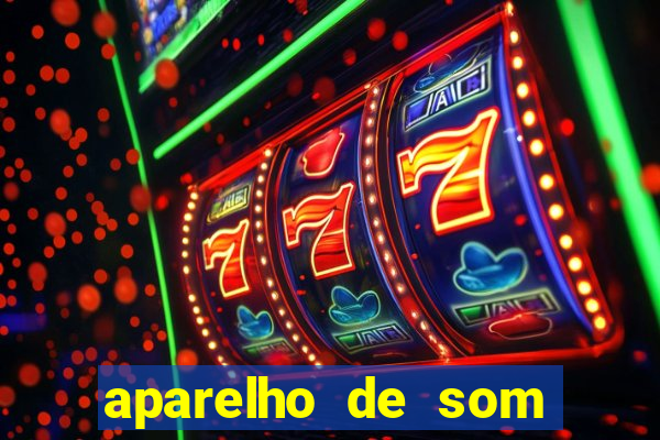 aparelho de som casas bahia