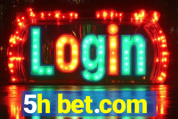 5h bet.com