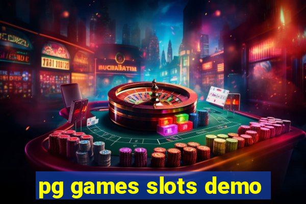 pg games slots demo