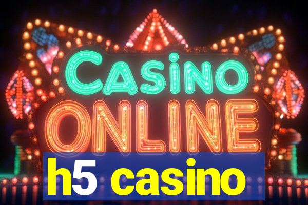 h5 casino