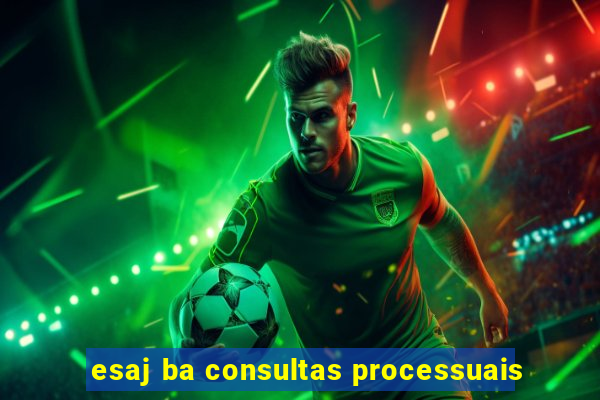 esaj ba consultas processuais