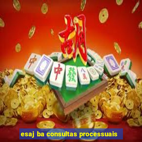 esaj ba consultas processuais