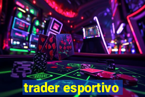 trader esportivo