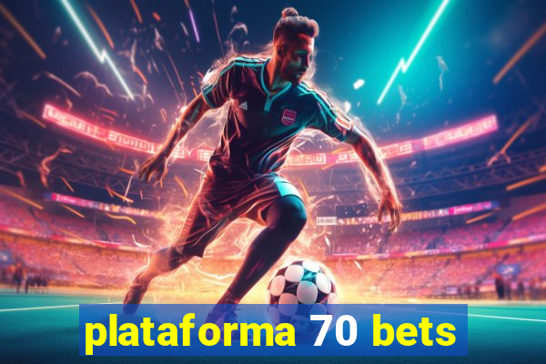 plataforma 70 bets