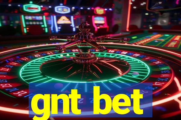 gnt bet