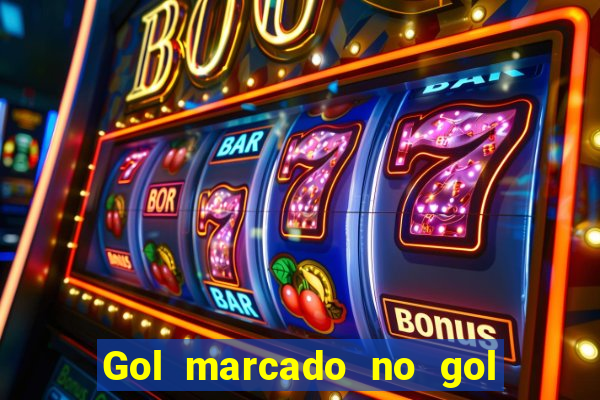 Gol marcado no gol marcado betano