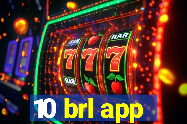10 brl app